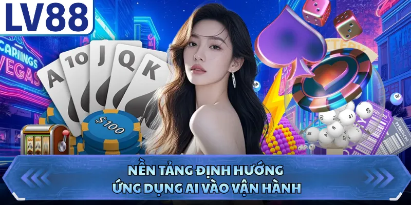 Nền tảng định hướng ứng dụng AI vào vận hành
